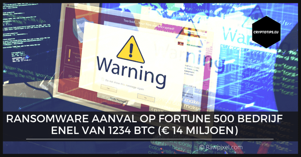 Ransomware aanval op Fortune 500 bedrijf Enel van 1234 BTC (€ 14M)