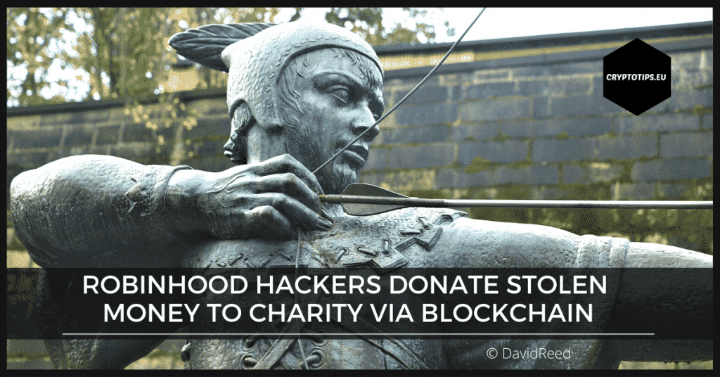 Robinhood Hackers Donate Stolen Money To Charity Via Blockchain