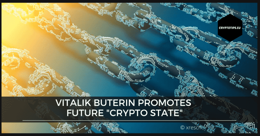 Vitalik Buterin Promotes Future "Crypto State"