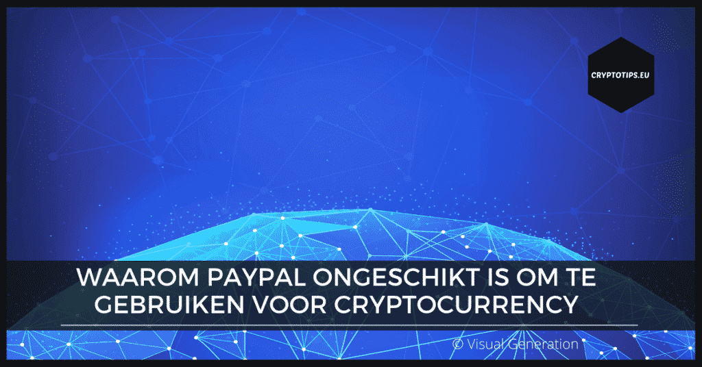 Waarom PayPal ongeschikt is om te gebruiken voor cryptocurrency