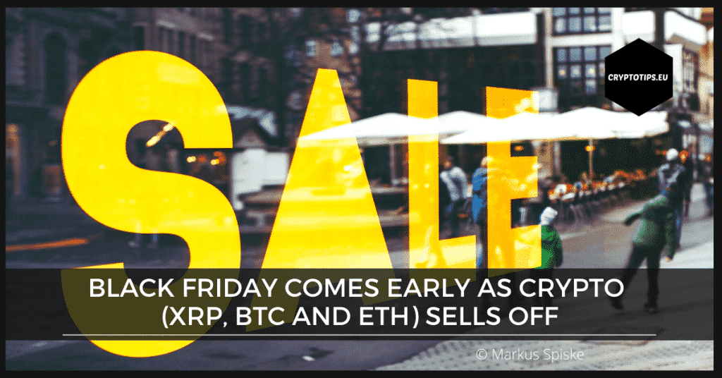 Black Friday Comes Early As Crypto (XRP, BTC and ETH) Sells Off