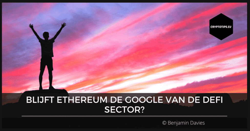 Blijft Ethereum de Google van de DeFi sector?