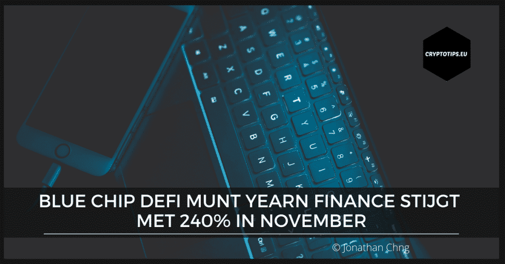 Blue Chip DeFi munt Yearn Finance stijgt met 240% in november