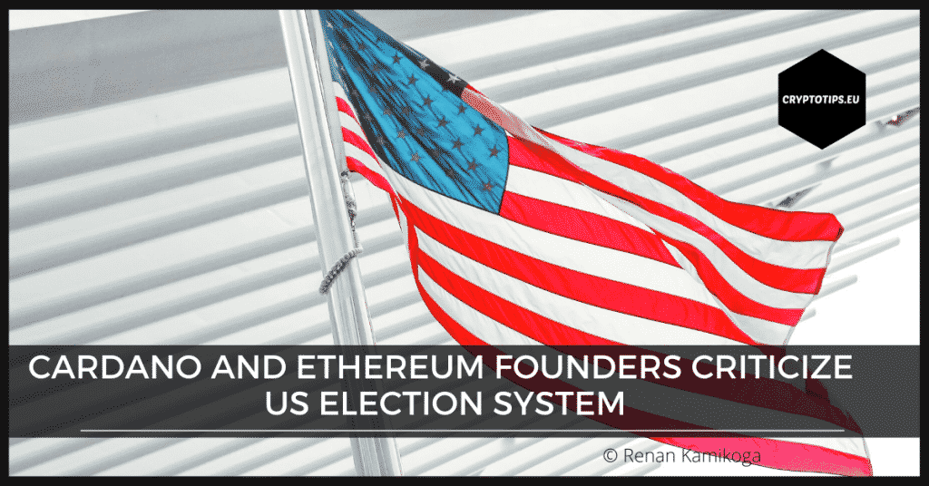 Cardano and Ethereum Founders Criticize US Election System