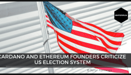 Cardano and Ethereum Founders Criticize US Election System