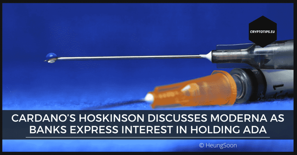 Hoskinson discusses Moderna and interest from banks holding Cardano