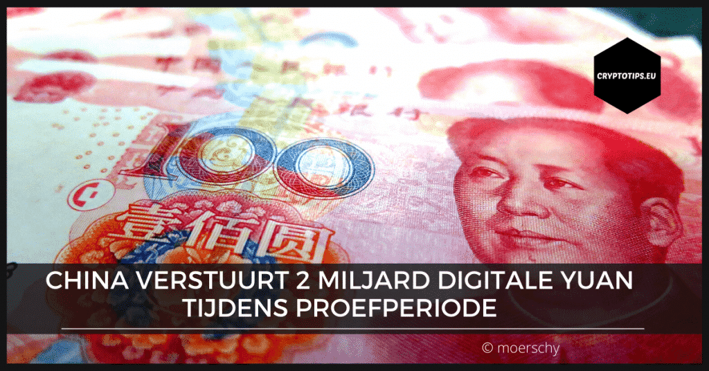 China verstuurt 2 miljard Digitale Yuan tijdens proefperiode