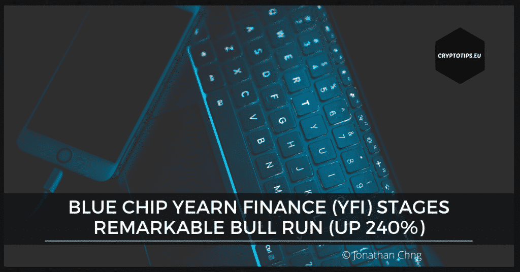 Blue Chip Yearn Finance (YFI) Stages Remarkable Bull Run (Up 240%)