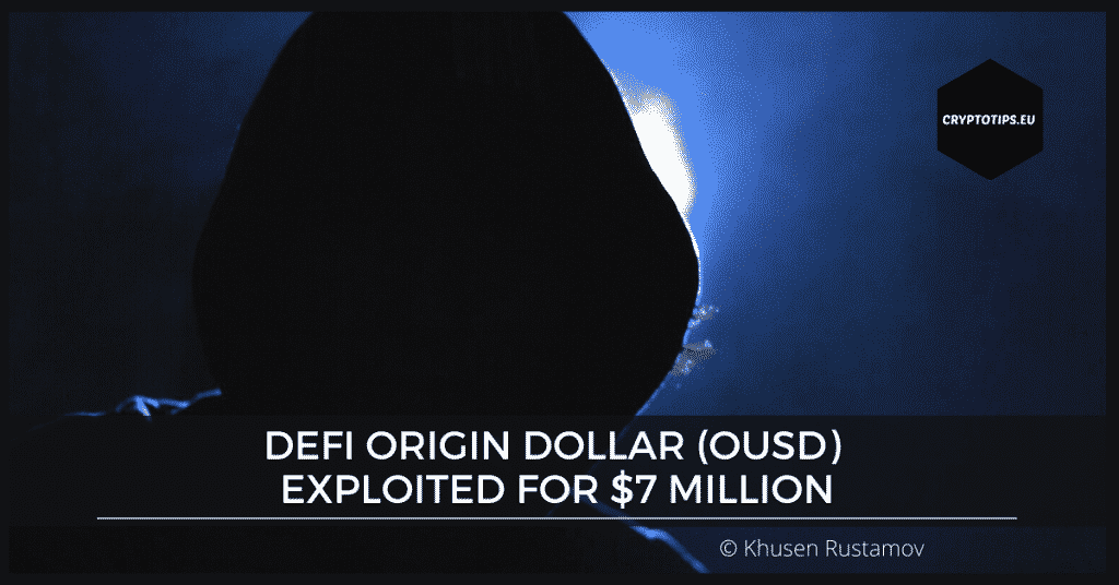 DeFi Origin Dollar (OUSD) Hacked for $7 Million – Hack or Scam?