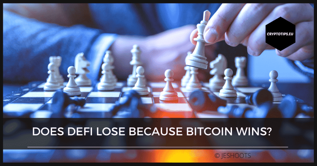 Does DeFi Lose Because Bitcoin Wins?
