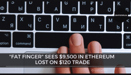 "Fat Finger" Sees $9,500 In Ethereum Lost On $120 Trade