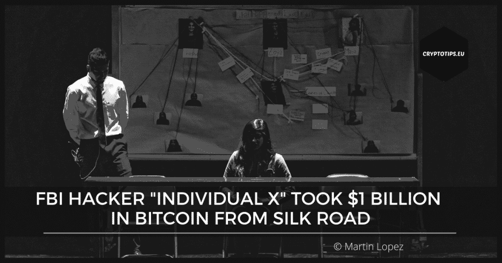 FBI Hacker "Individual X" Took $1 Billion In Bitcoin From Silk Road
