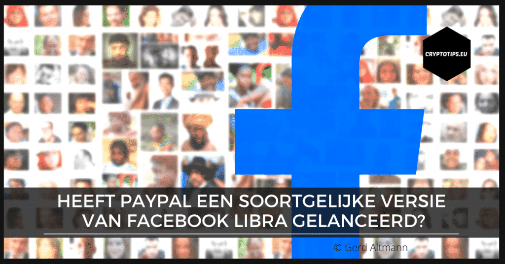 Heeft PayPal een soortgelijke versie van Facebook Libra gelanceerd?