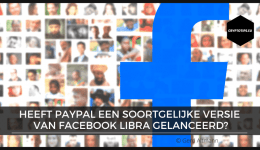 Heeft PayPal een soortgelijke versie van Facebook Libra gelanceerd?