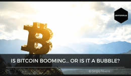 Is Bitcoin Booming… Or is it a Bubble?