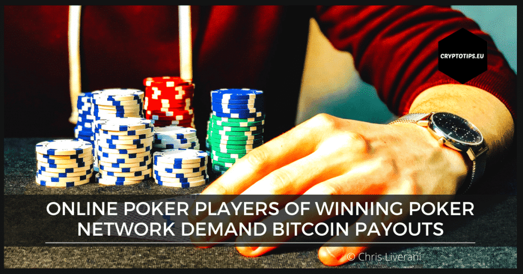 Online Poker Players of Winning Poker Network Demand Bitcoin Payouts