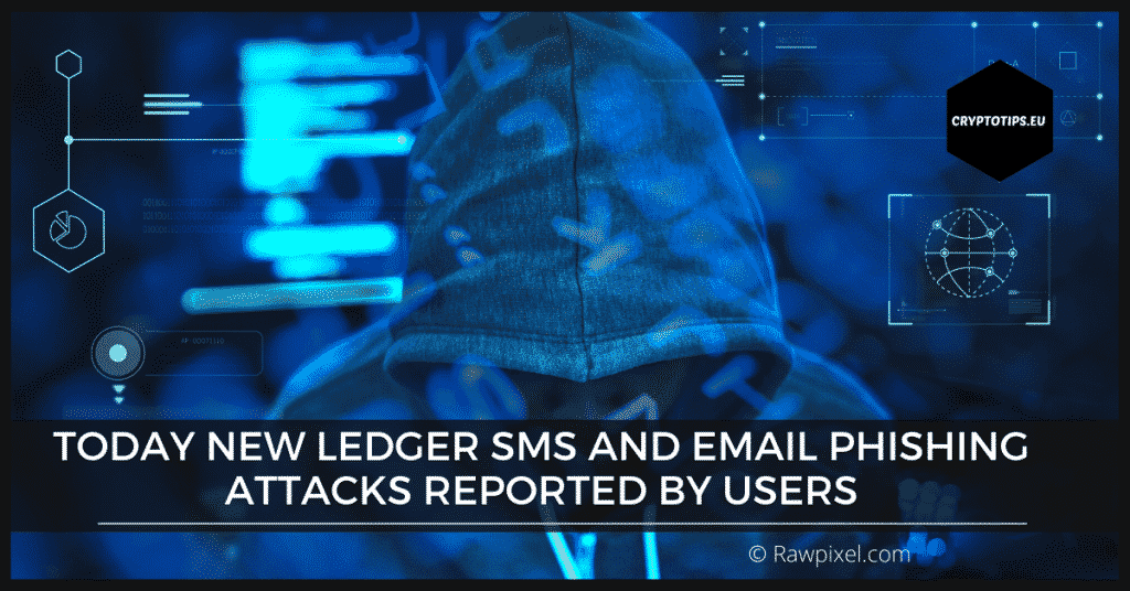 Today new Ledger SMS and email phishing attacks reported by users