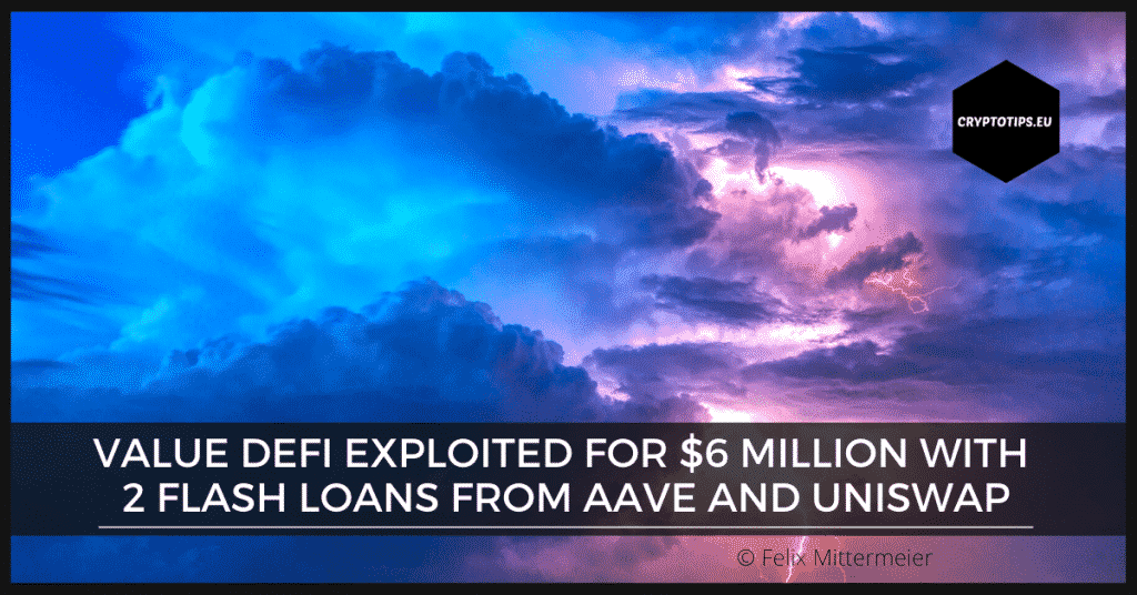 Value DeFi exploited for $6 million with 2 flash loans Aave and Uniswap