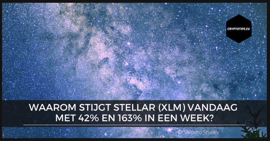 Waarom stijgt Stellar (XLM) vandaag met 42% en 163% in een week?
