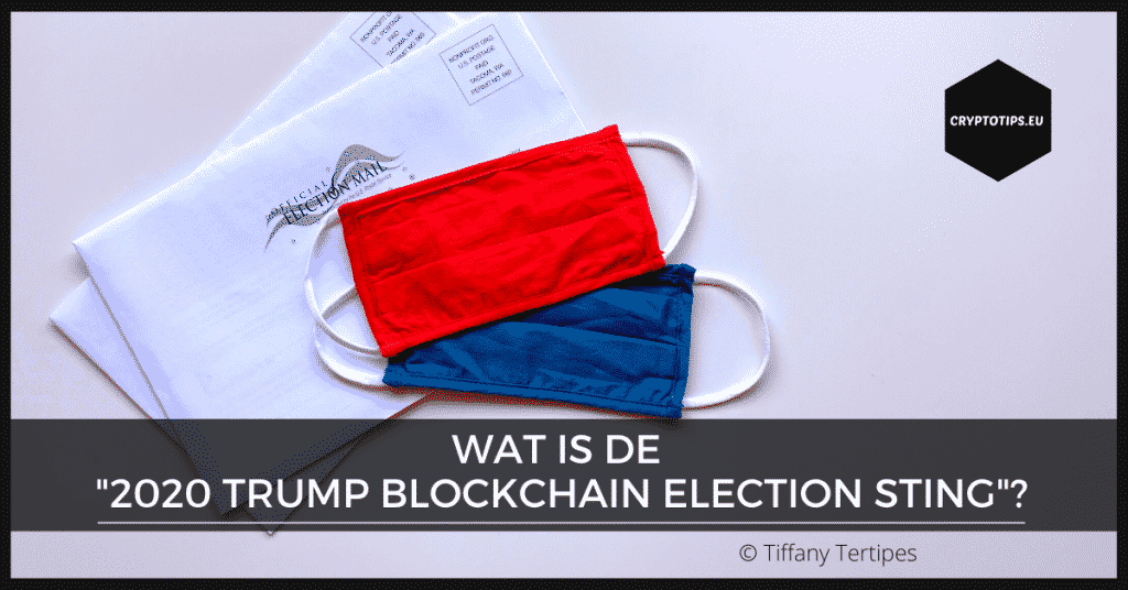 Wat is de "2020 Trump Blockchain Election Sting"?