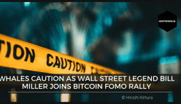 Whales Caution as Wall Street Legend Bill Miller Joins Bitcoin FOMO Rally
