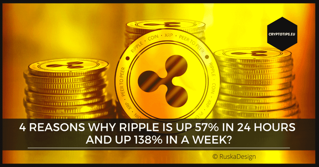 Why is Ripple (Up 57% In 24 Hours, Up 138% In Week) Booming?