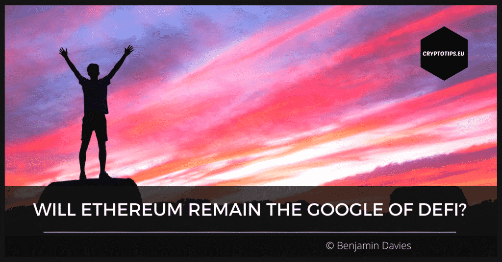 Will Ethereum Remain the Google of DeFi?