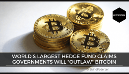 World’s Largest Hedge Fund Claims Governments Will "Outlaw" Bitcoin