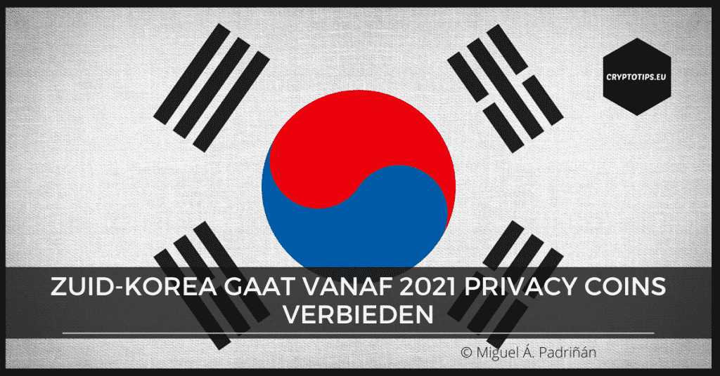 Zuid-Korea gaat vanaf 2021 privacy coins verbieden