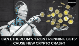 Can Ethereum’s "Front Running Bots" Cause New Crypto Crash?