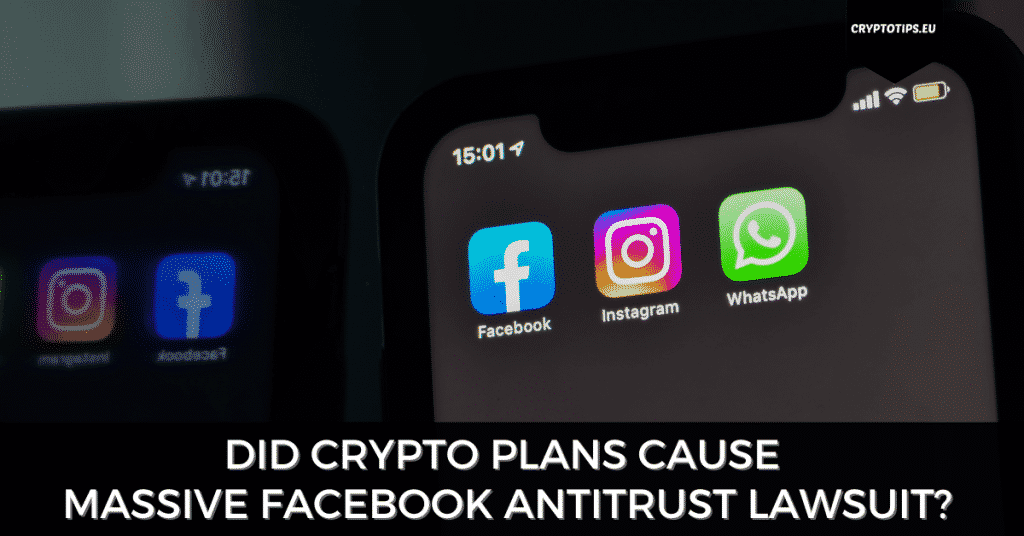 Did Crypto Plans Cause Massive Facebook Antitrust Lawsuit?