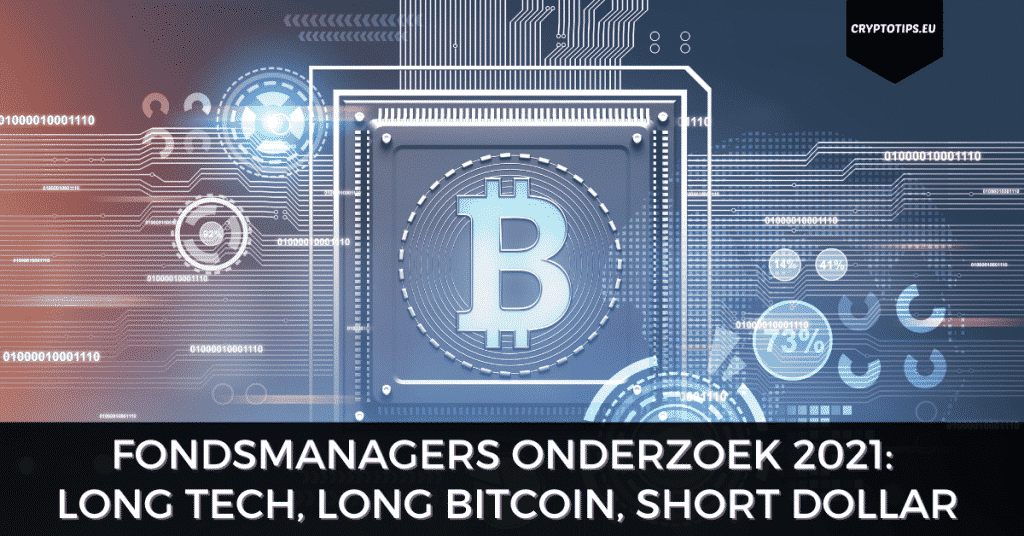Fondsmanagers onderzoek 2021: Long Tech, Long Bitcoin, Short Dollar