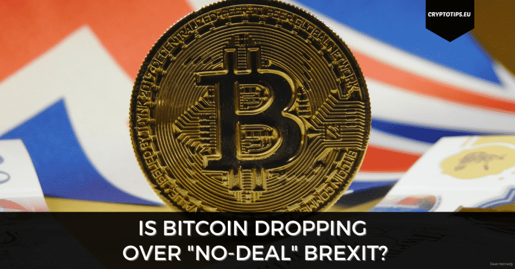 Is Bitcoin Dropping Over "No-Deal" Brexit?