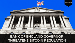 Bank Of England Governor Threatens Bitcoin Regulation