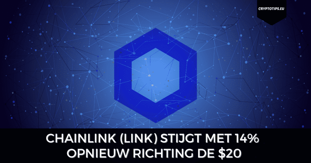 Chainlink (LINK) stijgt met 14% opnieuw richting de $20