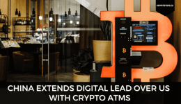 China Extends Digital Lead Over US With Crypto ATMs