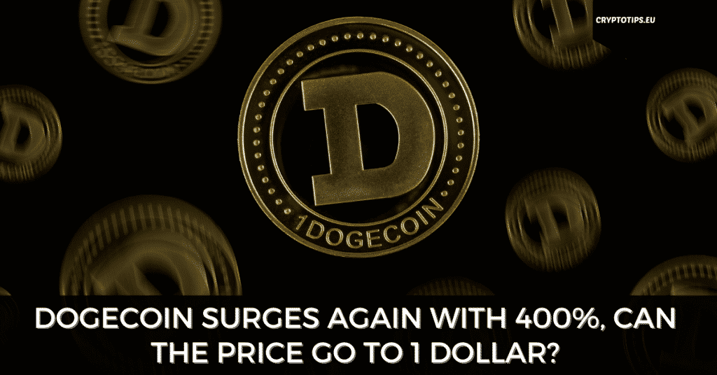 Dogecoin surges again with 400%, can the price go to $1?