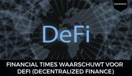Financial Times waarschuwt voor DeFi (Decentralized Finance)