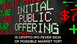 Is Crypto IPO Fever Sign Of Possible Market Top?