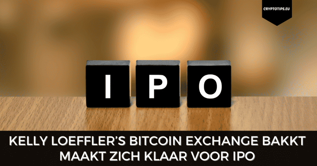 Kelly Loeffler’s Bitcoin Exchange Bakkt maakt zich klaar voor IPO