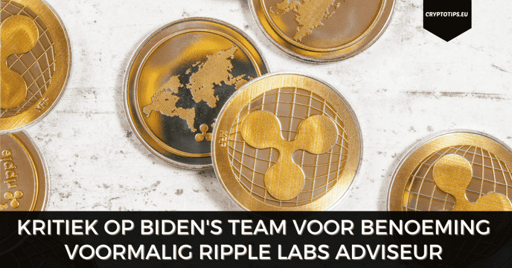 Kritiek op Biden's team voor benoeming voormalig Ripple Labs adviseur