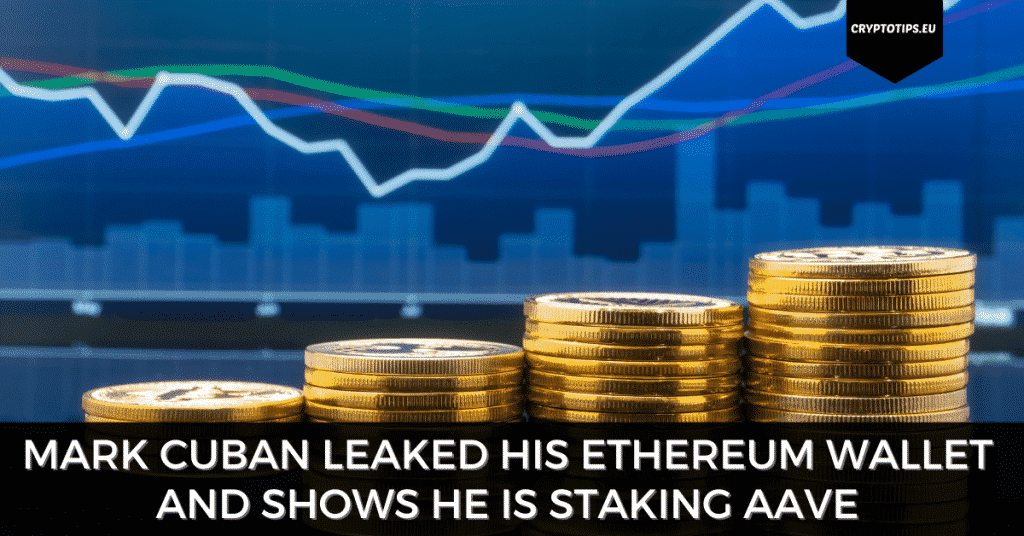 Mark Cuban Leaked His Ethereum Wallet And Shows He Is Staking AAVE