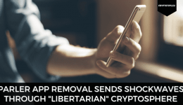 Parler App Removal Sends Shockwaves Through Libertarian Cryptosphere