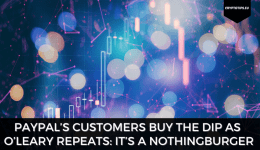 PayPal’s Customers Buy The Dip As O’Leary Repeats: It’s a Nothingburger