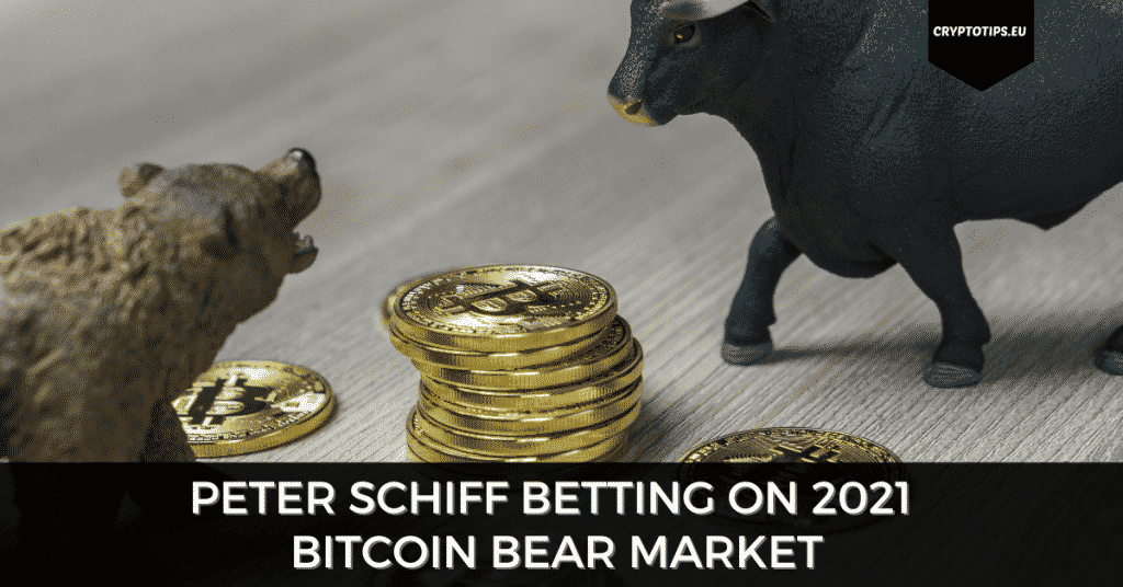 Peter Schiff Betting On 2021 Bitcoin Bear Market