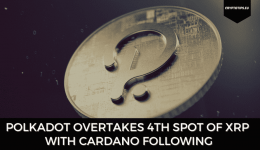 Polkadot (Up 20%) Overtakes 4th Spot Of XRP With Cardano Following