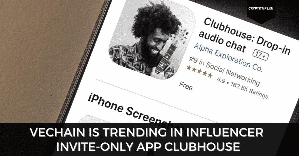 VeChain is trending in influencer invite-only app Clubhouse