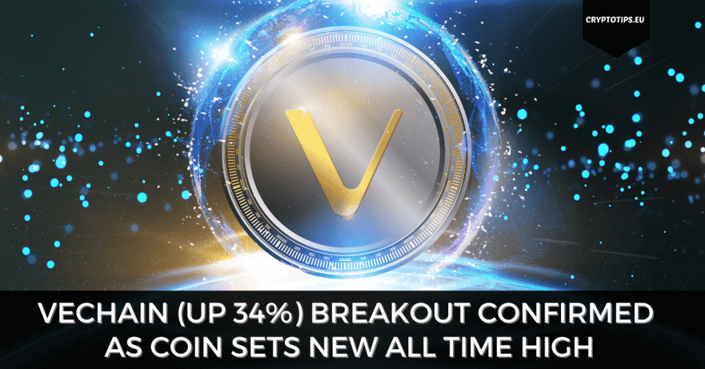 VeChain (Up 34%) Breakout Confirmed As Coin Sets New All Time High