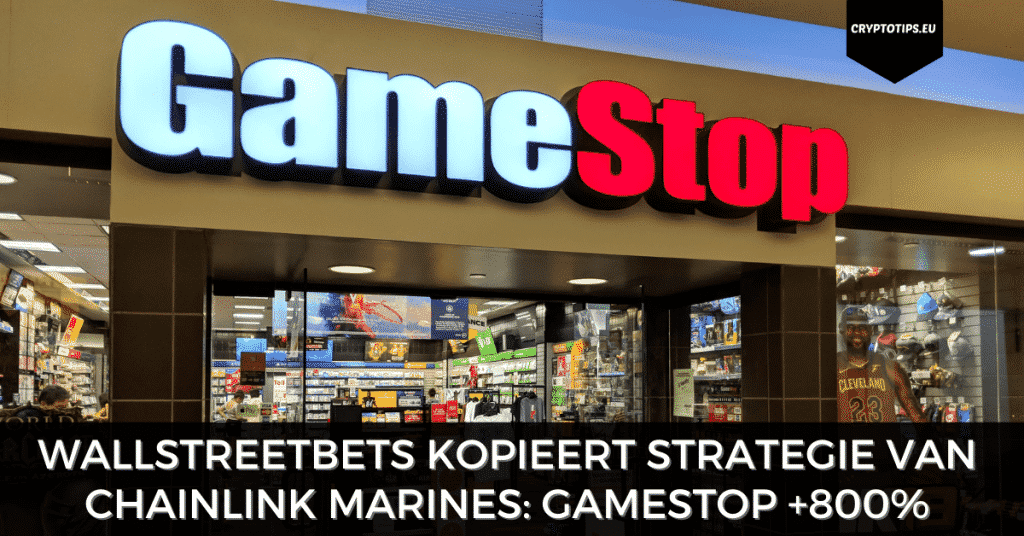 WallstreetBets kopieert strategie van Chainlink Marines: GameStop +800%