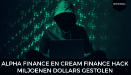 Alpha Finance en Cream Finance hack, miljoenen dollars gestolen